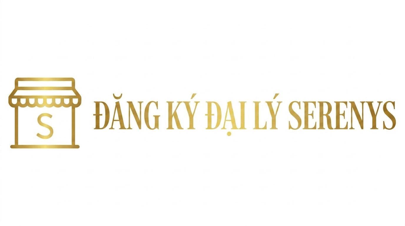 ĐĂNG KÝ ĐẠI LÝ PHÂN PHỐI SERENYS ĐĂNG KÝ ĐẠI LÝ PHÂN PHỐI SERENYS
